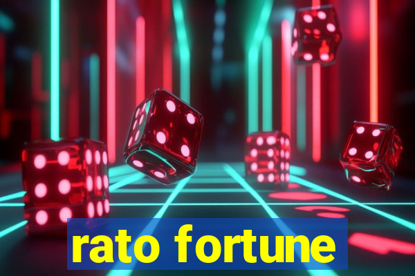 rato fortune